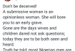 A submissive woman is an opinionless woman. She will bore you to an early grave - Nigerian man says