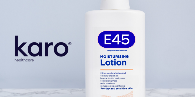 Karo care acquires dermatologist-approved E45 brand from Reckitt Benckiser for��200m, enters Nigerian market