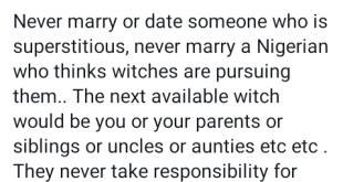 Never date or marry someone who is superstitious and believes witches are pursuing them - Nigerian man advises people