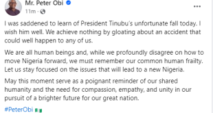 ?We achieve nothing by gloating about an accident that could happen to any of us? - Peter Obi expresses sadness over President Tinubu?s slip at the Democracy Day celebration