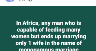 Any African man who is capable of feeding many women but ends up marrying only one wife deserves 25 years in prison - Nigerian man says