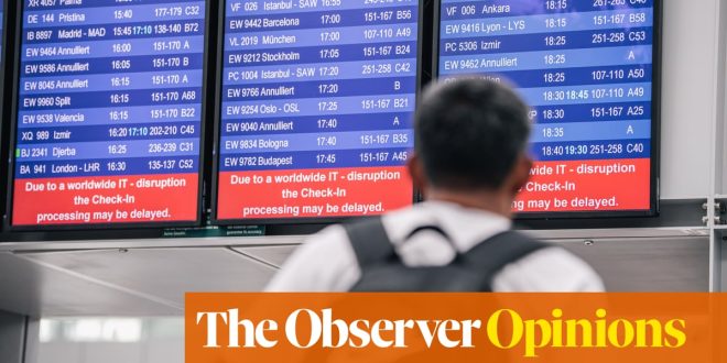 The Observer view on the global IT crash: lessons must be learned from CrowdStrike fiasco | Observer editorial