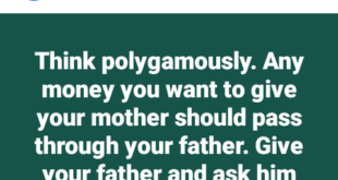 Any money you want to give your mother should pass through your father - Nigerian man advises men