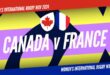 Women's Rugby Union - WXV 2024: WXV 1: Canada v France