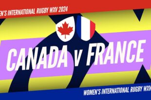 Women's Rugby Union - WXV 2024: WXV 1: Canada v France