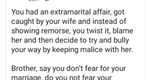 Do you not fear your Creator?  Man queries men who have extramarital affairs and still blame their wives instead of showing remorse