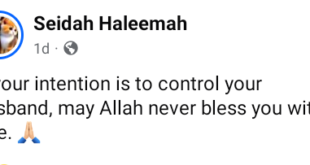 If your intention is to control your husband, may Allah never bless you with one - Nigerian woman says