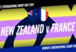 Women's Rugby Union - WXV 2024: WXV 1: New Zealand v France