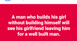 A man who builds his girl without building himself will see his girlfriend leaving him for a well built man - Kogi PDP chieftain says