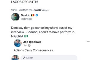 Actions have consequences. Apologize to Nigerians -  Joe Igbokwe reacts to Davido?s claim that there are plans to cancel his Lagos show over his statement about the Nigerian economy being in shambles