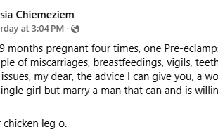 After 4 pregnancies, one pre-eclampsia, a C-Section, miscarriages, the advice I can give single ladies is to marry a man that can take care of you - Nigerian woman says