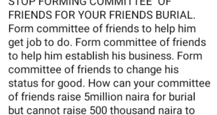 How can your committee of friends raise N5m for burial but cannot raise N500,000 to help a friend establish? - Nigerian man asks