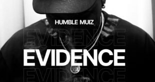 Humble Muiz, the new light of Afrobeats drops new single-evidence