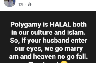 Polygamy is Halal in Islam so if your husband enter our eyes, we will marry him - Nigerian woman says