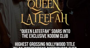 'Queen Lateefah' grosses ₦333.7 million, enters Nollywood’s top box office rankings