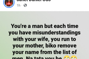 Remove your name from the list of men - Nigerian woman berates men who run to their mothers after every misunderstanding with their wives