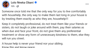 The only way for you to live comfortably with househelps and make them last long in your house is by treating them as househelps - Nigerian woman says