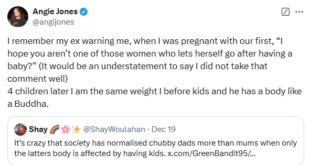 "I hope you aren?t one of those women who lets herself go after having a baby?" - Woman recalls what her ex said when she was pregnant with their first child