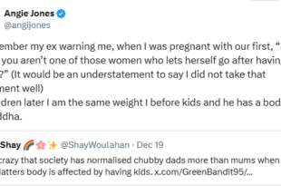 "I hope you aren?t one of those women who lets herself go after having a baby?" - Woman recalls what her ex said when she was pregnant with their first child