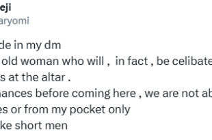 I will be celibate until we exchange rings at the altar. Up your finances,, I don?t like short men - Nigerian lady informs intending suitors