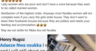 I will cheat on my wife and if she cheats on me, I will show her that I am from Nsukka - Nigerian man says