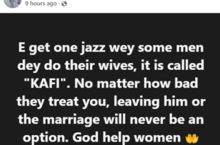 "No matter how bad they treat you, leaving him or the marriage will never be an option" - Nigerian woman claims some men use a charm called 'Kafi' on their wives