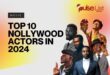 Pulse List: Top 10 Nollywood actors in 2024 