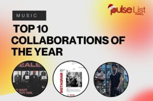 Pulse List: Top 10 collaborations of the year