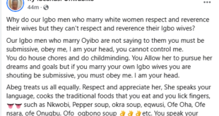 Why do Igbo men who marry white women respect and revere their wives but don