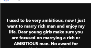 Make sure you are focused on marrying a rich or ambitious man. There