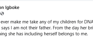 Nothing will ever make me take any of my children for DNA test even if their mother says I am not their father - Nigerian man writes