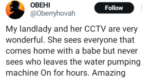 She sees everyone that comes home with a babe but never sees who leaves the water pumping machine on for hours - Nigerian man hails his landlady and her CCTV